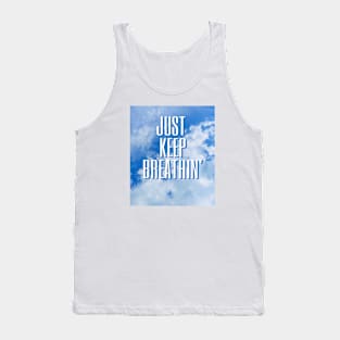 Just keep breathing Tank Top